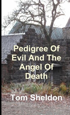 Pedigree of Evil and the Angel Of Death - Sheldon, Tom