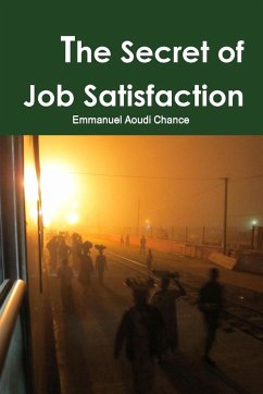 The Secret of Job Satisfaction - Chance, Emmanuel Aoudi