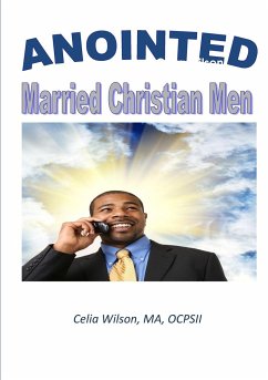 Anointed Married Christian Men - Wilson, Celia