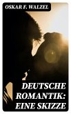 Deutsche Romantik: Eine Skizze (eBook, ePUB)