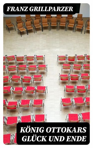 König Ottokars Glück und Ende (eBook, ePUB)