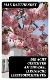 Die acht Gesichter am Biwasee: Japanische Liebesgeschichten (eBook, ePUB)