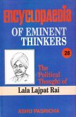 Encyclopaedia of Eminent Thinkers (The Political Thought of Lala Lajpat Rai) (eBook, ePUB) Encyclopaedia of Eminent Thinkers (The Political Thought of Lala Lajpat Rai) (eBook, ePUB)