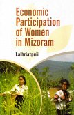 Economic Participation of Women in Mizoram (eBook, ePUB) Economic Participation of Women in Mizoram (eBook, ePUB)