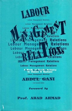 Labour Management Relations A Study of Textile Industry in Jammu and Kashmir (eBook, ePUB) - Gani, Abdul