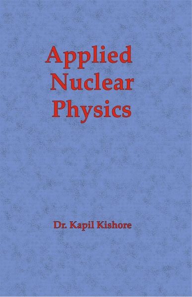 Applied Nuclear Physics (eBook, ePUB) Applied Nuclear Physics (eBook, ePUB)