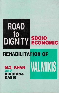 Road to Dignity: Socio Economic Rehabilitation of Valmikis (eBook, ePUB) - Khan, M. Z.; Dassi, Archana