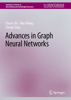 Advances in Graph Neural Networks (eBook, PDF) - Shi, Chuan; Wang, Xiao; Yang, Cheng