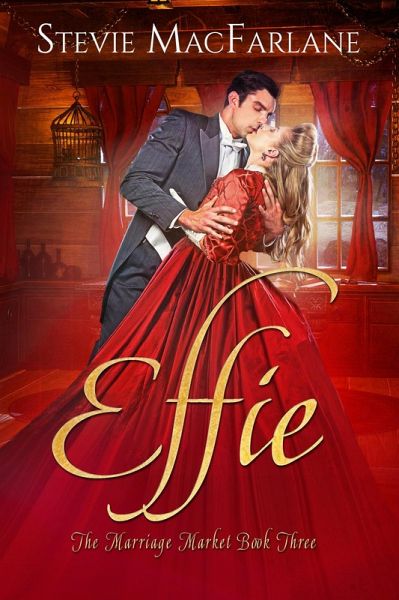 Effie (The Marriage Market, #3) (eBook, ePUB) Effie (The Marriage Market, #3) (eBook, ePUB)
