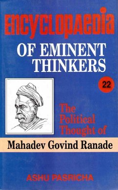 Encyclopaedia of Eminent Thinkers (The Political Thought of Mahadev Govind Ranade) (eBook, ePUB) - Pasricha, Ashu