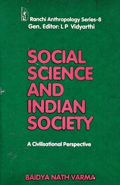 Social Science And Indian Society (A Civilisational Perspective) (eBook, ePUB) - Varma, Baidya Nath