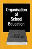 Organisation of School Education: Prospects, Problems and Planning (eBook, ePUB) Organisation of School Education: Prospects, Problems and Planning (eBook, ePUB)