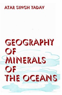 Geography of Minerals of the Oceans (eBook, ePUB) - Yadav, A. S.