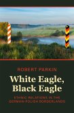 White Eagle, Black Eagle (eBook, ePUB)