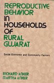 Reproductive Behavior In Households Of Rural Gujarat Social, Economic And Community Factors (eBook, ePUB) Reproductive Behavior In Households Of Rural Gujarat Social, Economic And Community Factors (eBook, ePUB)