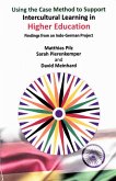 Using the Case Method to Support Intercultural Learning in Higher Education: Findings from an Indo-German Project (eBook, ePUB) Using the Case Method to Support Intercultural Learning in Higher Education: Findings from an Indo-German Project (eBook, ePUB)