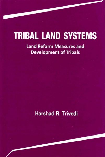 Tribal Land Systems Land Reform Measures and Development of Tribals (eBook, ePUB) Tribal Land Systems Land Reform Measures and Development of Tribals (eBook, ePUB)
