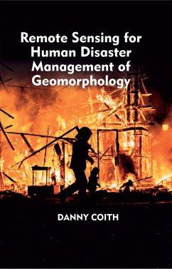 Cover Remote Sensing for Human Disaster Management of Geomorphology (eBook, ePUB)