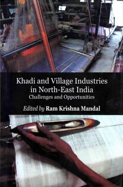 Khadi and Village Industries in North-East India: Challenges and Opportunities (eBook, ePUB) - Mandal, Ram Krishna