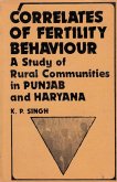 Correlates Of Fertility Behaviour A Study Of Rural Communities In Punjab And Haryana (eBook, ePUB)