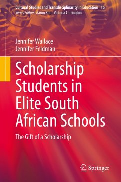 Scholarship Students in Elite South African Schools (eBook, PDF) - Wallace, Jennifer; Feldman, Jennifer