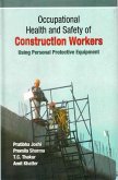 Occupational Health and Safety of Construction Workers: Using Personal Protective Equipment (eBook, ePUB) Occupational Health and Safety of Construction Workers: Using Personal Protective Equipment (eBook, ePUB)