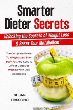 Smarter Dieter Secrets : Unlocking the Secrets of Weight Loss & Reset Your Metabolism (eBook, ePUB) - Tsai, Nick
