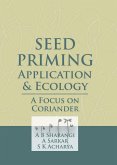 Seed Priming (Application And Ecology A Focus On Coriander) (eBook, ePUB) Seed Priming (Application And Ecology A Focus On Coriander) (eBook, ePUB)