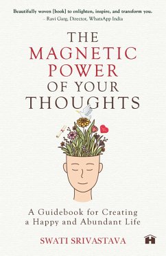 The Magnetic Power Of Your Thoughts (eBook, ePUB) - Srivastava, Swati