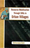Resource Mobilisation through SHGs in Urban Villages (eBook, ePUB) Resource Mobilisation through SHGs in Urban Villages (eBook, ePUB)