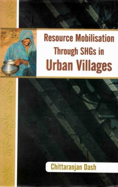 Resource Mobilisation through SHGs in Urban Villages (eBook, ePUB) - Dash, Chittaranjan