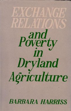 Cover Exchange Relations And Poverty In Dryland Agriculture (Studies Of South India) (eBook, ePUB)