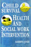 Child Survival, Health And Social Work Intervention (eBook, ePUB) Child Survival, Health And Social Work Intervention (eBook, ePUB)