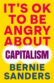 It's OK To Be Angry About Capitalism (eBook, ePUB)