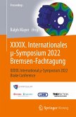 XXXIX. Internationales μ-Symposium 2022 Bremsen-Fachtagung (eBook, PDF)