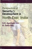 Perspective of Security and Development in North East India (eBook, ePUB) Perspective of Security and Development in North East India (eBook, ePUB)