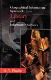 Geographical Information Systems (GIS) in Library and Information Services (eBook, ePUB) Geographical Information Systems (GIS) in Library and Information Services (eBook, ePUB)