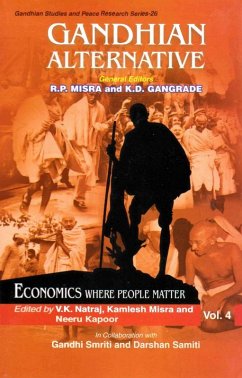 Gandhian Alternative: Economics Where People Matter (Gandhian Studies and Peace Research Series-26) (eBook, ePUB) - Natraj, V K.; Misra, Kamlesh; Kapoor, Neeru