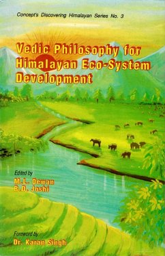 Vedic Philosophy for Himalayan Eco-System Development (Concept's Discovering Himalayan Series No.3) (eBook, ePUB) - Dewan, M. L.; Joshi, B. D.