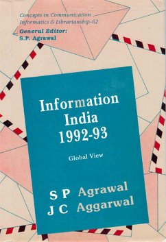 Information India: 1992-93 Global View (Concepts in Communication Informatics and Librarianship-62) (eBook, ePUB) - Agrawal, S. P.; Aggarwal, J. C.