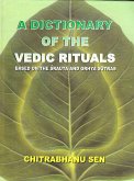 Dictionary of the Vedic Rituals: Based on the Srauta and Grhya Sutras (eBook, ePUB)