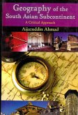 Geography of the South Asian Subcontinent A Critical Approach (eBook, ePUB) Geography of the South Asian Subcontinent A Critical Approach (eBook, ePUB)