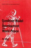 Gandhian Model Of Development And World Peace (eBook, ePUB) Gandhian Model Of Development And World Peace (eBook, ePUB)