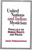 United Nations and Indian Mysticism Parallels on Human Rights and Police (eBook, ePUB)