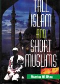 Tall Islam and Short Muslims (eBook, ePUB) Tall Islam and Short Muslims (eBook, ePUB)