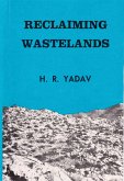 Reclaiming Wastelands: A Case Study of Amethi Block District Sultanpur (eBook, ePUB) Reclaiming Wastelands: A Case Study of Amethi Block District Sultanpur (eBook, ePUB)