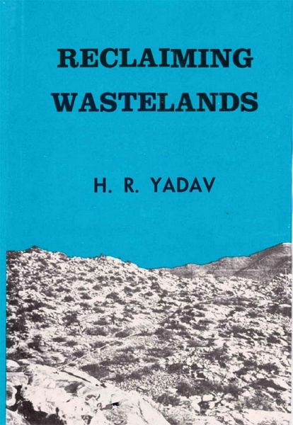 Reclaiming Wastelands: A Case Study of Amethi Block District Sultanpur (eBook, ePUB) Reclaiming Wastelands: A Case Study of Amethi Block District Sultanpur (eBook, ePUB)