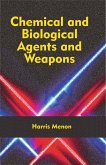 Chemical and Biological Agents and Weapons (eBook, ePUB) Chemical and Biological Agents and Weapons (eBook, ePUB)