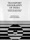 Transport Geography of India: Commodity Flows and the Regional Structure of the Indian Economy (eBook, ePUB) Transport Geography of India: Commodity Flows and the Regional Structure of the Indian Economy (eBook, ePUB)