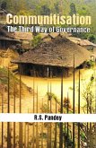 Communitisation the Third Way of Governance (eBook, ePUB) Communitisation the Third Way of Governance (eBook, ePUB)